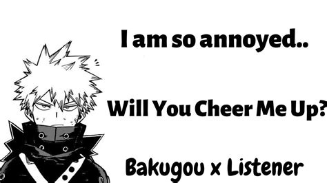 Asmr Katsuki Bakugou X Listener I Am So Annoyed Please Cheer Me Up