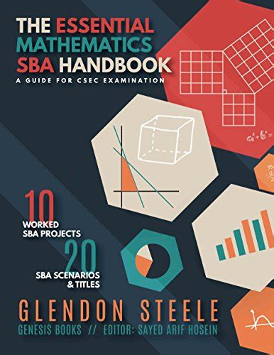 The Essential Mathematics Sba Handbook A Guide For Csec Examination