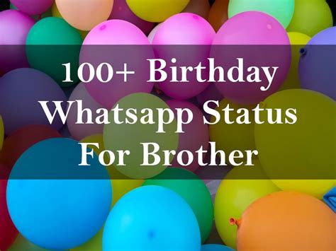 In this post includes all of birthday wishes. 100+ Birthday Whatsapp Status For Brother