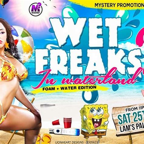 Stream Wet Freaks In Waterland April Th Lam S Palace Moruga By