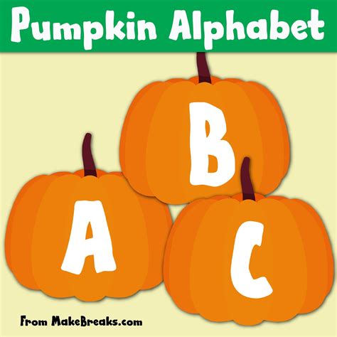 Free Printable Pumpkin Alphabet Make Breaks Free Printable Letters