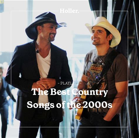 2000s Country Songs A List Of 100 Of The Best Holler