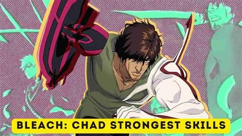 Chads Top 10 Strongest Skills In Bleach