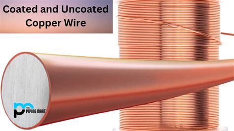 Coated Vs Uncoated Copper Wire Whats The Difference