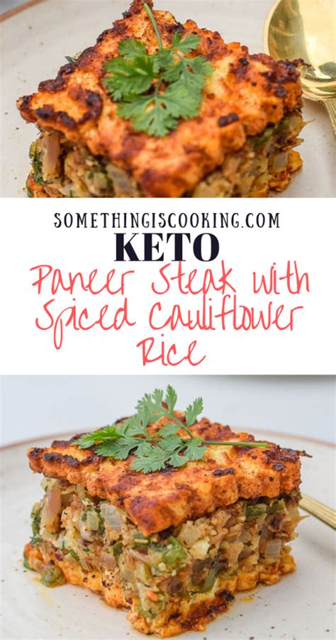 Stuck for what to make for dinner? Keto Paneer Steak with Spiced Cauliflower Rice | Indian ...