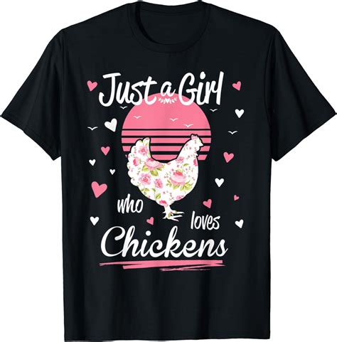 Chicken Shirt Just A Girl Who Loves Chickens T Shirt Clothing