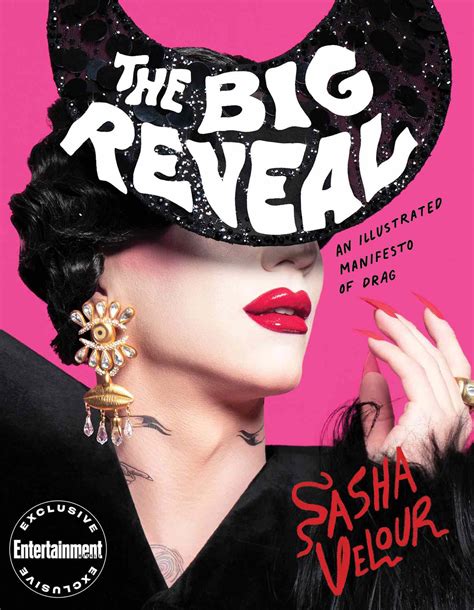 Drag Race Winner Sasha Velour Debuts The Big Reveal Book Cover