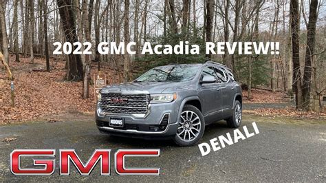 2022 Gmc Acadia Denali Review And Pov Drive Whats New For 2022