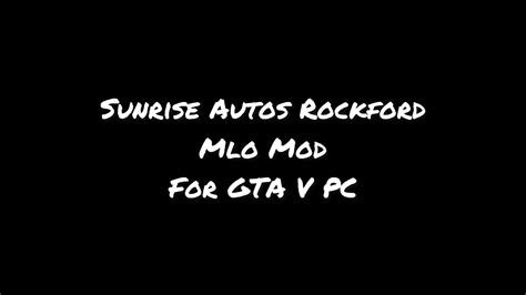 Sunrise Autos Rockford Mlo Gta V Pc Mod Showcase Youtube