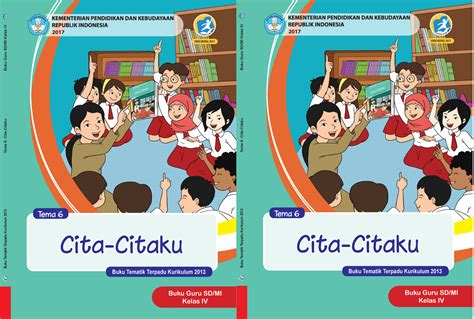 Buku Tema 6 Cita Citaku Kelas 4 Kurikulum 2013 Tahun 2018 Arsip Pembelajaran