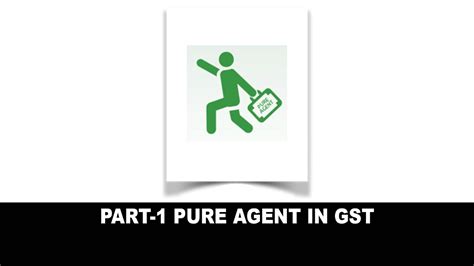 Pure Agent In Gst Youtube
