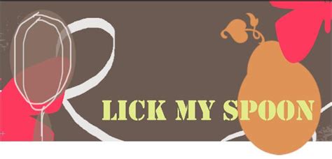 Lick My Spoon