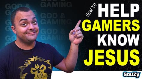 Six Ways On How To Help Gamers Know Jesus God And Gaming Christian