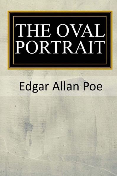 The Oval Portrait By Edgar Allan Poe Paperback Barnes And Noble®