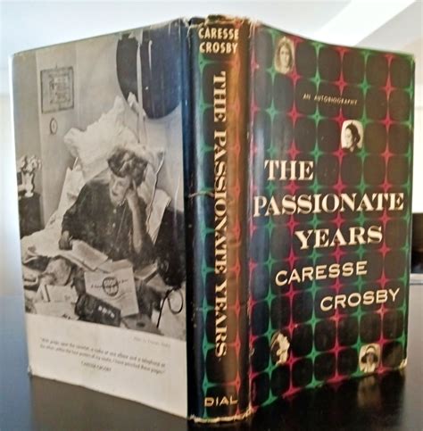 The Passionate Years By Crosby Caresse Hard Cover 1953 First