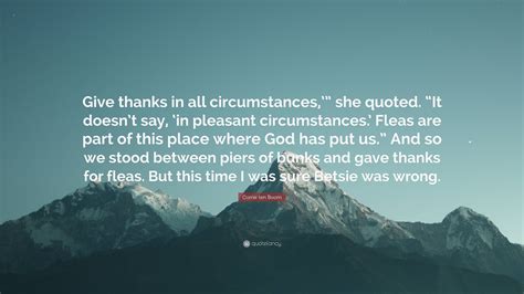 Corrie Ten Boom Quote Give Thanks In All Circumstances She Quoted