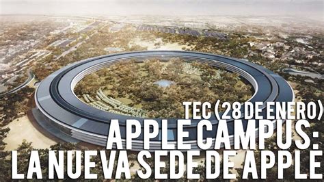 Apple Campus La Nueva Sede De Apple En Cupertino California Youtube