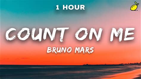 1 Hour Bruno Mars Count On Me Lyrics Youtube