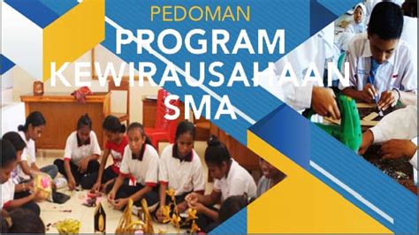 Penyusunan buku referensi dengan judul kewirausahaan di era revolusi industri 4.0. Unduh Buku Pedoman Program Kewirausahaan SMA - BlogNazmy ...