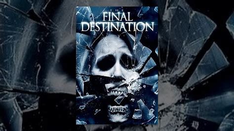 The Final Destination - YouTube