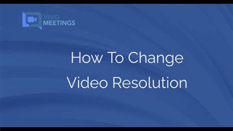 How To Change Video Resolution Youtube