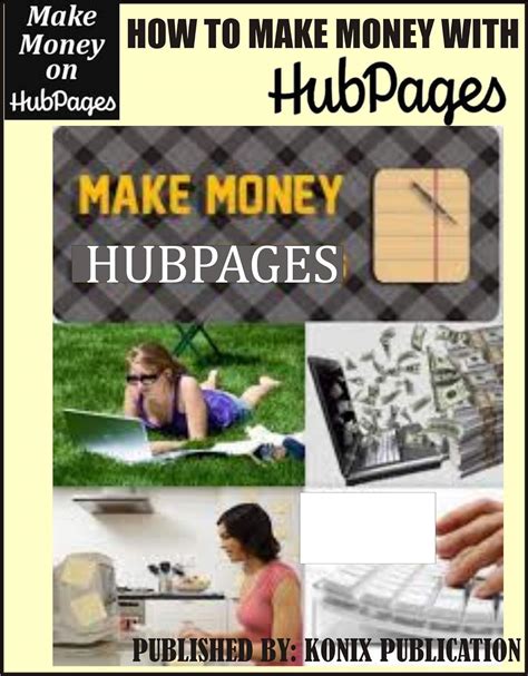 How To Make Money Wiht Hubpages Making Money With Hubpages