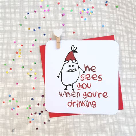 He Sees You When Youre Drinking Funny Xmas Card By Parsy Card Co