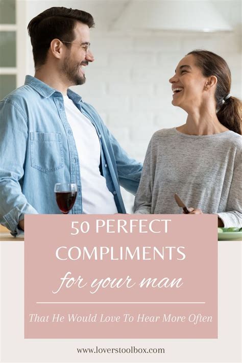 Perfect Compliments For Your Man That He Would Love To Hear More Often In Compliments