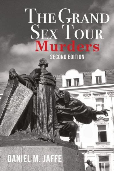 the grand sex tour murders by daniel m jaffe paperback barnes and noble®