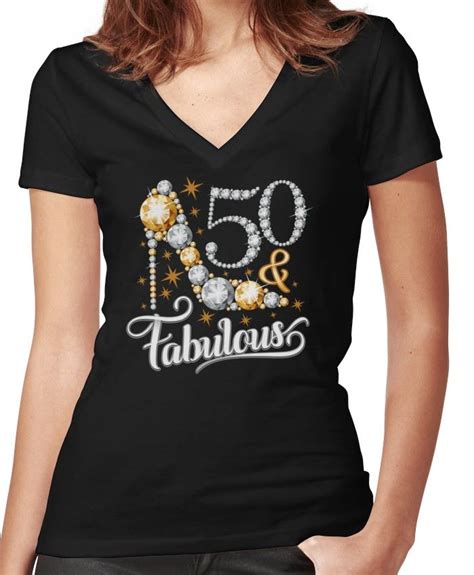 50th Birthday T Shirt Fifty And Fabulous T Shirt For Ladies Women Fitted V Neck T Shirt By