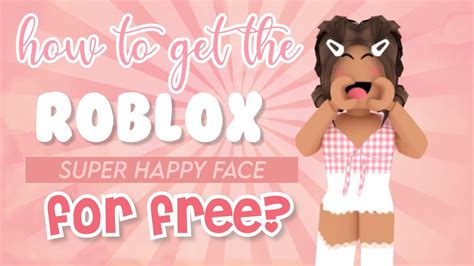 How To Get Super Super Happy Face On Roblox For 25 Robux Glcwyfaeries Youtube