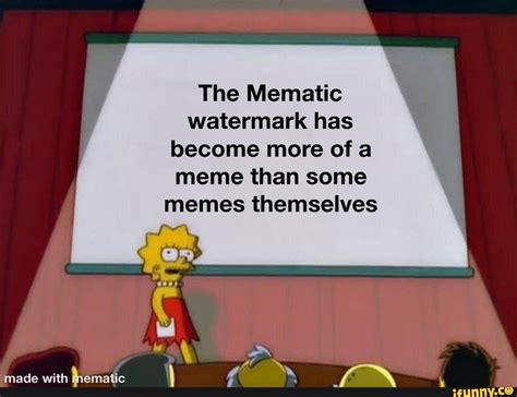 The Mematic Watermark Has Become More Of A Meme Than Some Memes Themselves Ifunny