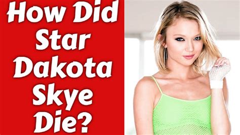 How Did Star Dakota Skye Die The Former Avn Winner Dies At 27 Youtube