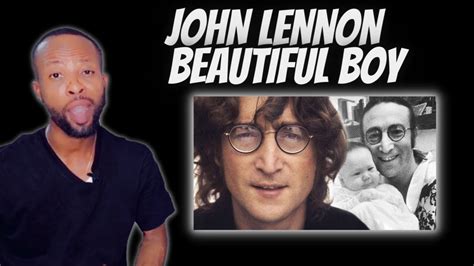 John Lennon Beautiful Boy First Time Reaction Youtube