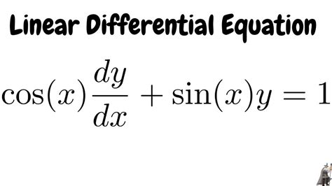 Linear Differential Equation Cosxdydx Sinxy 1 Youtube
