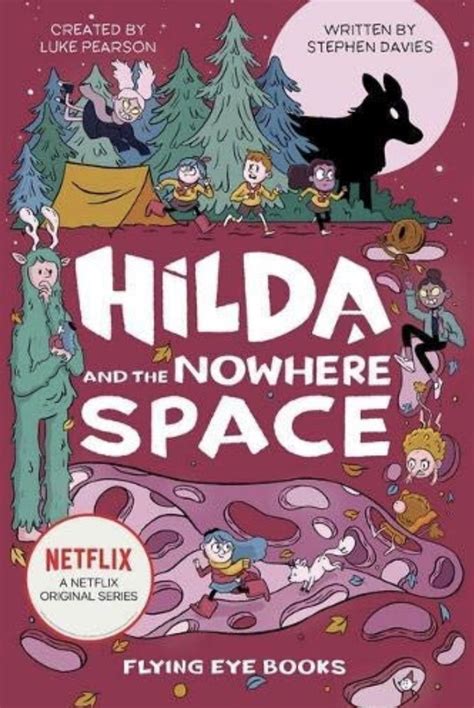 luke pearson and stephen davies hilda and the nowhere space netflix original series book 3
