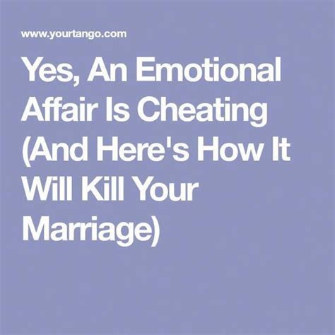 Yes An Emotional Affair Is Cheating And Heres How It Will Kill Your