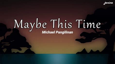 Maybe This Time By Michael Pangilinan Lyrics Youtube