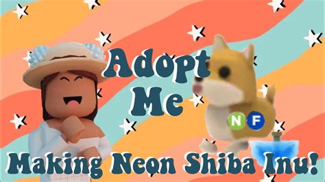 Adopt Me Making A Neon Fly Shiba Inu Youtube