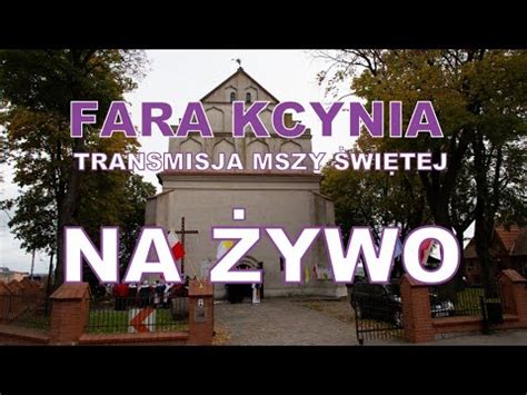 Z kościoła nnmp w orzeszu. Transmisja Mszy Św. z kcyńskiej fary 22.03.2020 - YouTube