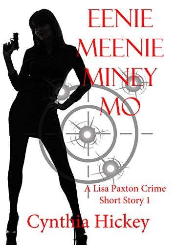 Eenie Meenie Miney Mo A Romantic Suspense Short Story Lisa Paxton Crime Short Story Book 1