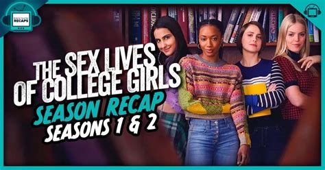 Sex Lives Of College Girls Seasons 12 Recap