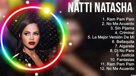 Natti Natasha Grandes Exitos 10 Canciones Mas Escuchadas Youtube