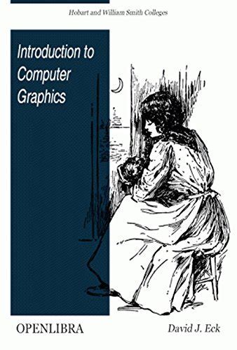 Introduction To Computer Graphics By David J Eck Goodreads