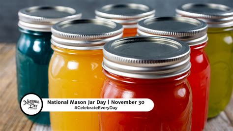 National Mason Jar Day November 30 National Day Calendar