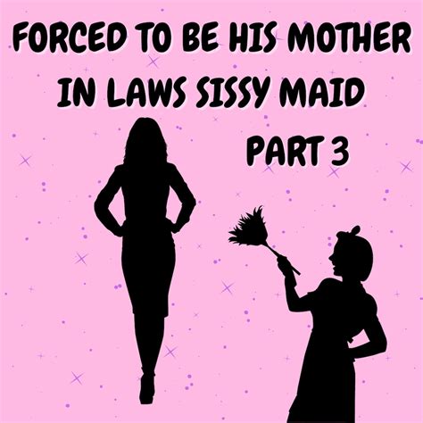 forced to be his mother in laws sissy maid part 3 x rated etsy uk