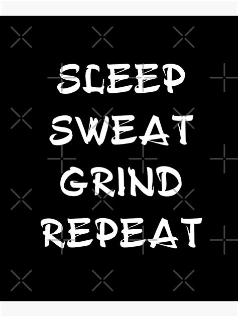 Sleep Sweat Grind Repeat Motivational Design For Hustlers Gym