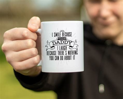I Smile Because Youre My Daddy Funny Dad T Coffee Mug Etsy