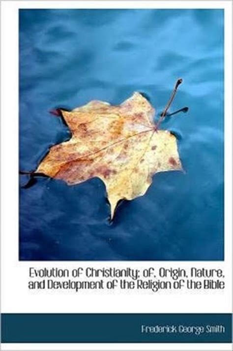 Evolution Of Christianity Of Origin Nature And Development Of The