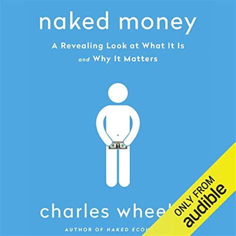 Amazon Naked Money A Revealing Look At What It Is And Why It